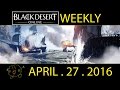 [Black Desert Online] Weekly: NODE WARS INC? (April 27th 2016)