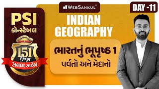 Day 11 | પર્વતો અને મેદાનો | Indian Geography | બસ આટલું કરો એટલે ખાખી પાક્કી | PSI