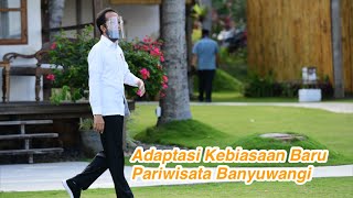 Presiden Jokowi Tinjau Kesiapan Pariwisata Banyuwangi, 25 Juni 2020