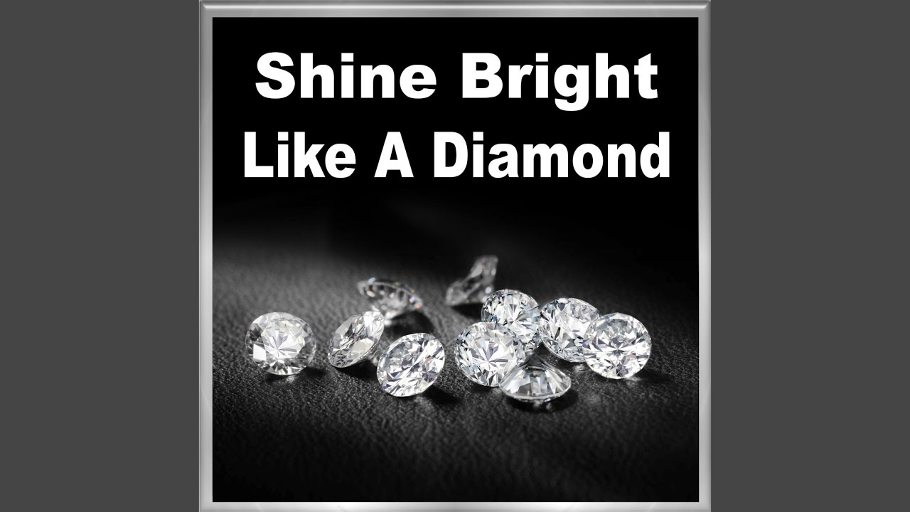 Shine Bright Like A Diamond - YouTube