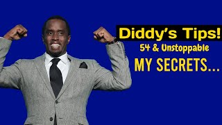 Diddy! I'm 54 and Here's is my Secret for Anti Aging \u0026 Fitness.