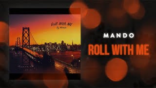 Mando - Roll With Me (Official Visualizer)