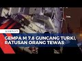 Gempa Magnitudo 7,8 Guncang Turki, Ratusan Orang Meninggal Dunia