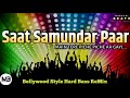 Saat Samundar (Bollywood Pvt Mix)- DJ Krish Ft DJ Bhushan Pune | MARATHI BEATZ By Prasad