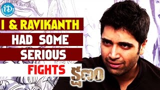 I And Ravikanth Had Some Serious Fights - Adivi Sesh || Kshanam || Talking Movies With iDream