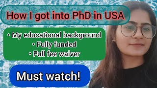 How to get into PhD in the USA| Indian Students| Must watch #PhDinUSA #fullyfunded #scholarship #usa