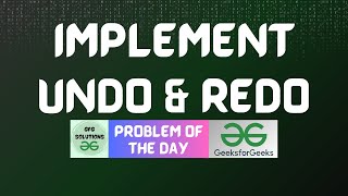 #856 GFG POTD | Implement UNDO & REDO | GFG Solutions | 20-01-2026