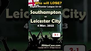 4 March SOUTHAMPTON vs LEICESTER CITY English Premier League Football 2023 EPL #Shorts