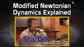 Neil deGrasse Tyson Explains Modified Newtonian Dynamics