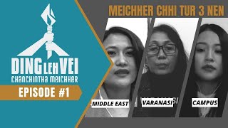 Episode #1 | CHANCHINTHA MEICHHER : DING LEH VEI