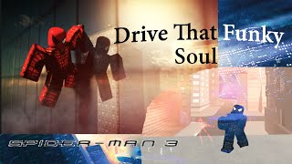 Spider-Man 3: Drive That Funky Soul (Roblox)