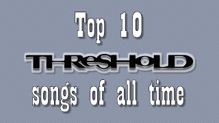 Top 10 Threshold songs