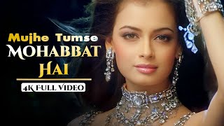 Mujhe Tumse Mohabbat Hai - 4K Video Song | Tumsa Nahin Dekha A Love Story | Dia Mirza, Emraan Hashmi