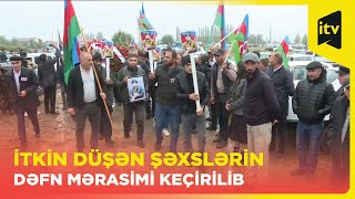 Birinci Qarabağ müharibəsində itkin düşən şəxslərin dəfn mərasimi keçirilib