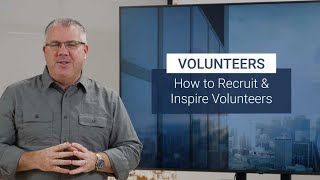 How to Recruit and Inspire Volunteers