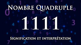 🌀 INTERPRÉTATION DU NOMBRE 1111 : numérologie et message angélique