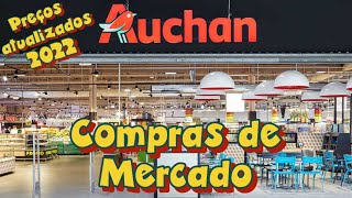 AUCHAN - COMPRAS DE MERCADO - Portugal 2022 😱 🇵🇹