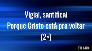 Vigiai e Santificai - Sofia Cardoso - voz e letra