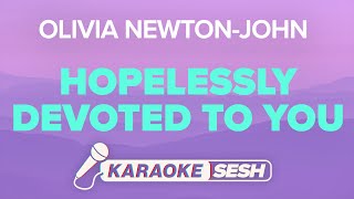 Olivia Newton-John - Hopelessly Devoted To You (Karaoke)