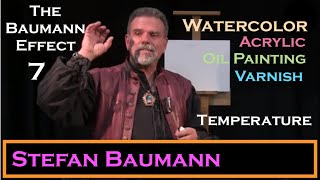 The Baumann Effect Episode 7, Watercolor, Acrylic, Varnish, Temperature, Oil Painting!
