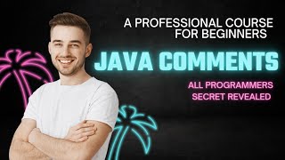 Java Comments & Best Practice| A practical Oriented Java For Beginners/Professionals