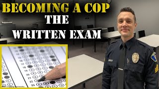 HOW TO BECOME A COP - The Written Exam - Police Hiring Process