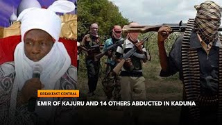 Emir of Kajuru Alhaji Alhassan Adam and 14 Others Abducted in Kaduna