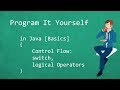 Program It Yourself in Java [Basics] - 8 - Switch & Logical Operators