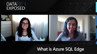 What is Azure SQL Edge | Data Exposed