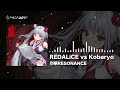 redalice vs kobaryo 烈華resonance