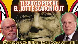 INSIDE JOB: TI SPIEGO PERCHÈ ELLIOTT E SCARONI OUT | RANT COMPLOTTISTA DI TOTALE FANTASIA ⚠️