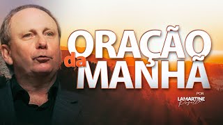 ORAÇÃO DA MANHÃ - Deus ouviu o seu clamor - Lamartine Posella