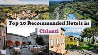 Top 10 Recommended Hotels In Chianti | Luxury Hotels In Chianti