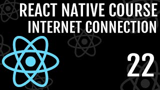Detect Internet In React Native | React Native Course #22 #reactnative