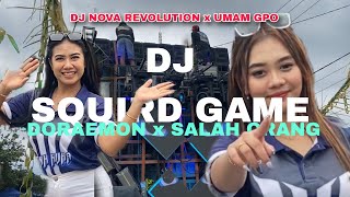 DJ SQUIRD GAME x DORAEMON x salah orang || DJ NOVA REVOLUTION - UMAM GPO