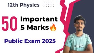 12th Physics Important 5 marks 🔥|Public Exam 2025|Only 50 important questions|25/25!!