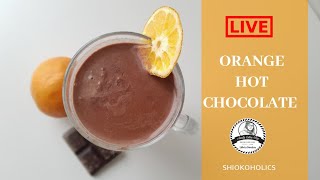 How to make Orange hot chocolate | Shiokoholics