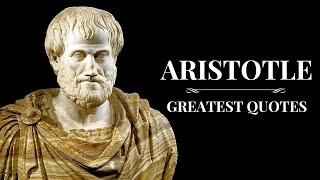 Aristotle : Greatest Quotes | Ancient Greek Philosophy on Life