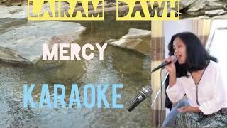 LAIRAM DAWH || Mercy || Ram Hla - Karaoke 🎤