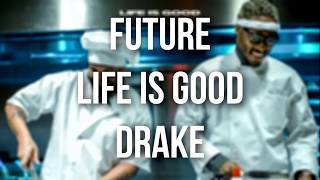 Future - LIFE IS GOOD ft. Drake (Lyrics)