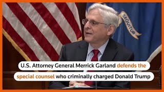 US Attorney General Garland defends Trump special counsel