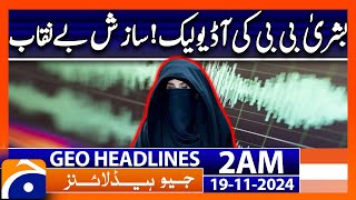 Alleged Bushra Bibi Audio Leak | Geo News 2 AM Headlines | 19 Nov 2024