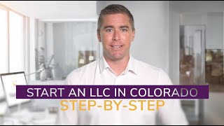 How to Start an LLC in Colorado: Step-by-Step
