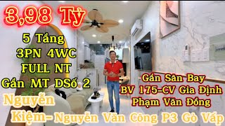 Bán Nhà Gò Vấp Gần Sân Bay BV175 CVGia Định Phạm Văn Đồng 5 Tầng 3PN4WC Full NT Hiếm Có Chỉ/ 3,98 Tỷ