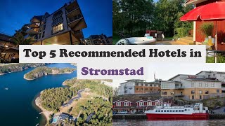 Top 5 Recommended Hotels In Stromstad | Best Hotels In Stromstad