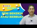 Seni Bekerja atau Berbuat (Kolose 3: 23)