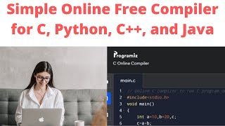 Simple Online Free Compiler for C, Python, C++, and Java