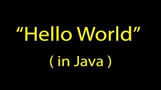 [ Java Tutorial ] How to write, compile, and run a Hello World application