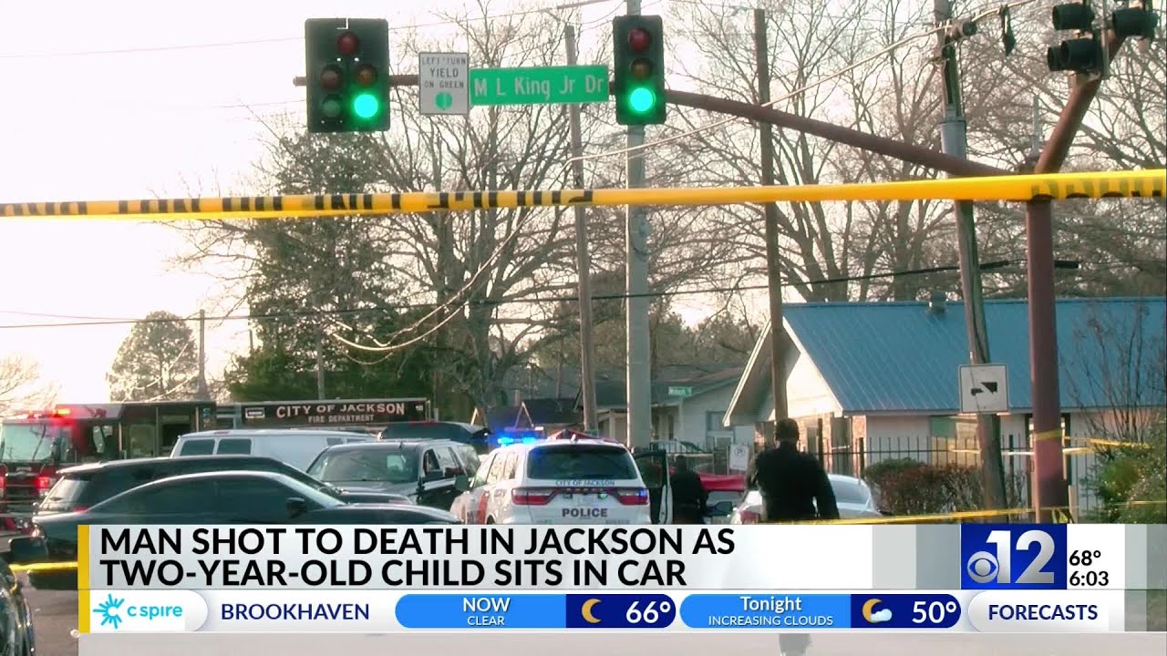 Man Shot, Killed With Toddler Inside Vehicle In Jackson - YouTube