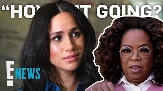 What Meghan Markle Texted Oprah as Tell-All Was Airing | E! News